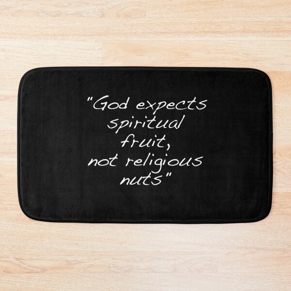 Item preview, God expects spiritual fruit, not religious nuts. Novelty Christian quote designed and sold by azule1.