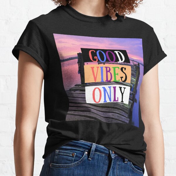 Sólo buena vibra | Good vibes only Camiseta clásica