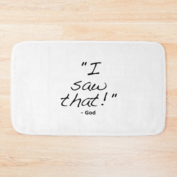 Item preview, I saw that. God Quote. designed and sold by azule1.