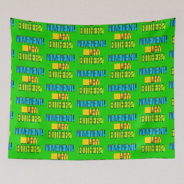 Item preview, Movement!... Why Bother?  designed and sold by MoMoJaJa.