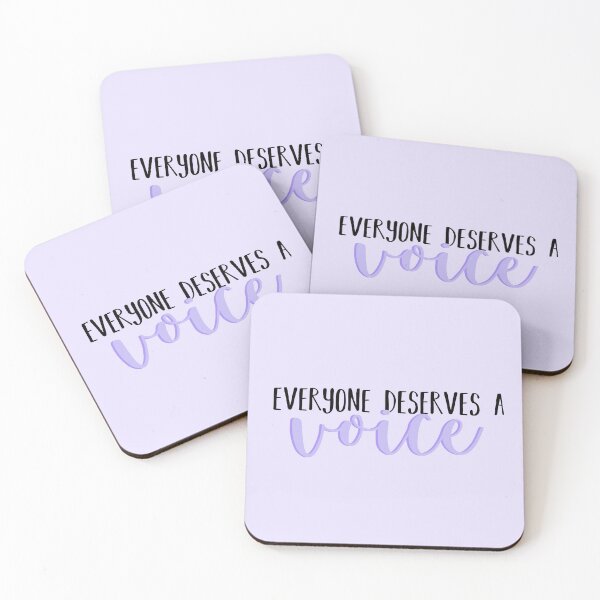 Item preview, Everyone Deserves a Voice designed and sold by bathwater.