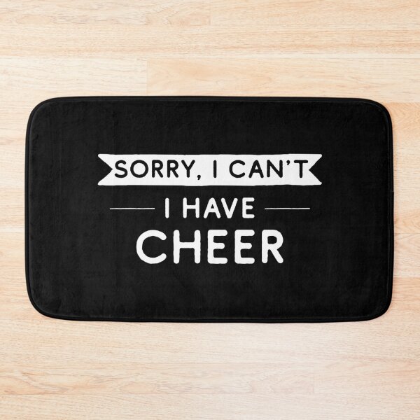 Item preview, Sorry I Can't I Have Cheer designed and sold by teesaurus.