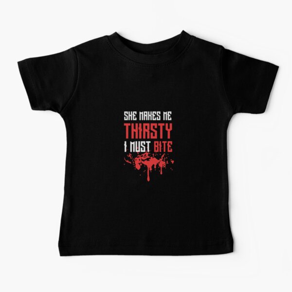 Item preview, She Makes Me Thirsty I Must Bite designed and sold by Christopher Taylor.