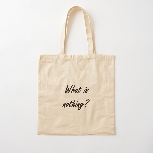 What is nothing? #What #Whatis #nothing #Whatisnothing Nothingness sign concept text Cotton Tote Bag