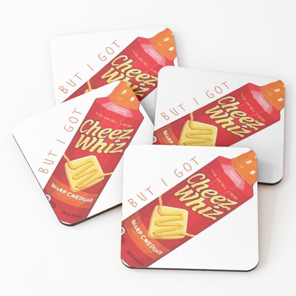 Item preview, no but I got cheese whiz designed and sold by Wonderful Wonderful.