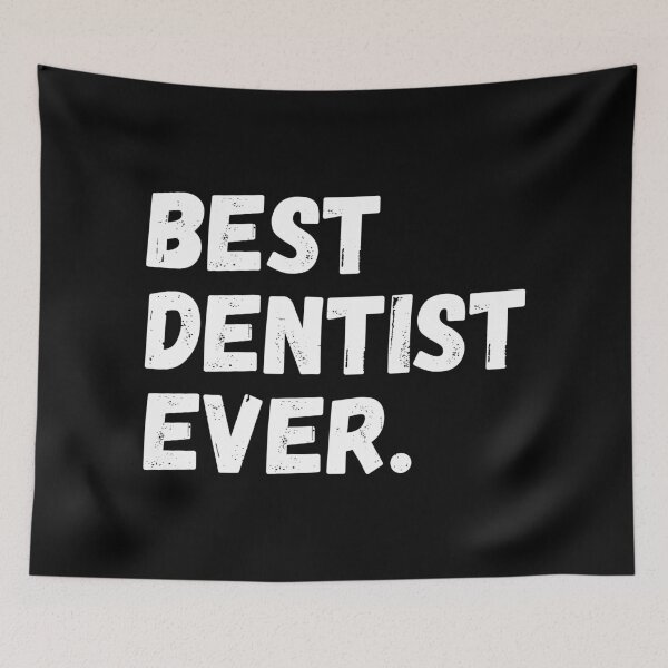 Item preview, Best Dentist Ever designed and sold by teesaurus.