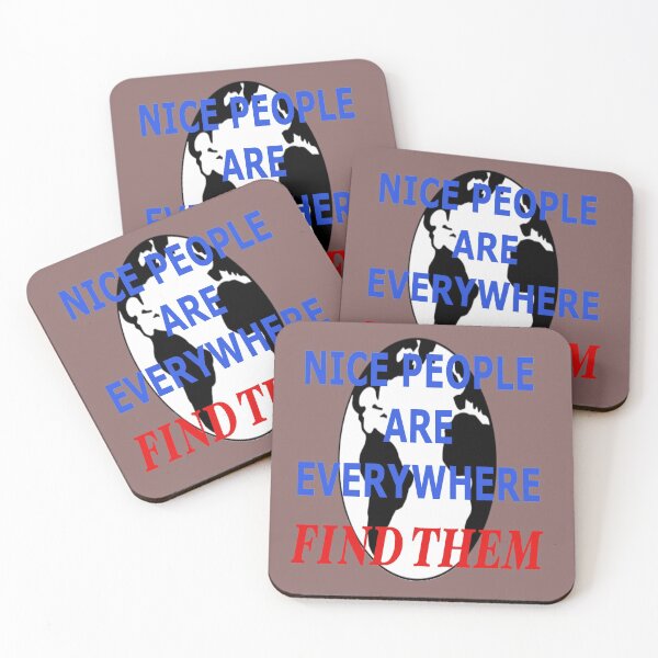 Item preview, NICE PEOPLE ARE EVERYWHERE FIND THEM designed and sold by James E. Guin.