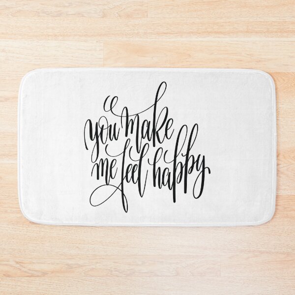 Item preview, You Make Me Feel Happy Inspirational Quotes designed and sold by ProjectX23.