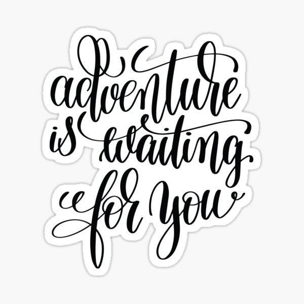 Adventure Is Waiting For You Inspirational Quotes Sticker