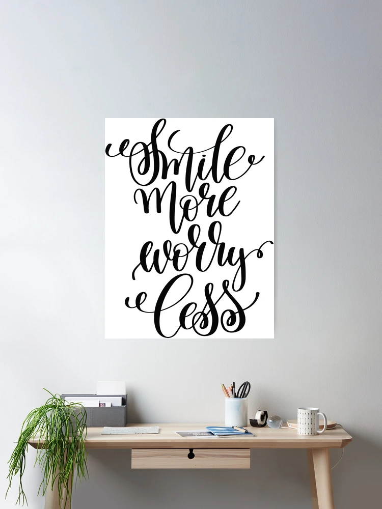 Smile More Worry Less Quotes