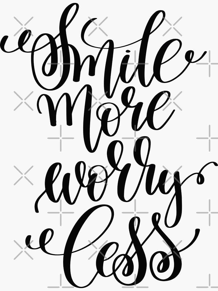 "Smile More Worry Less Inspirational Quotes" Sticker by ProjectX23