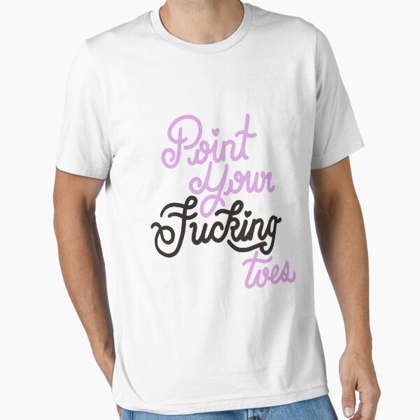 Item preview, Point your fucking toes designed and sold by EASTCOVEN.