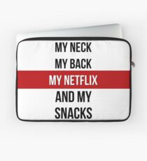 Mein Hals, Mein Rücken, Mein Netflix & Meine Snacks! Laptoptasche