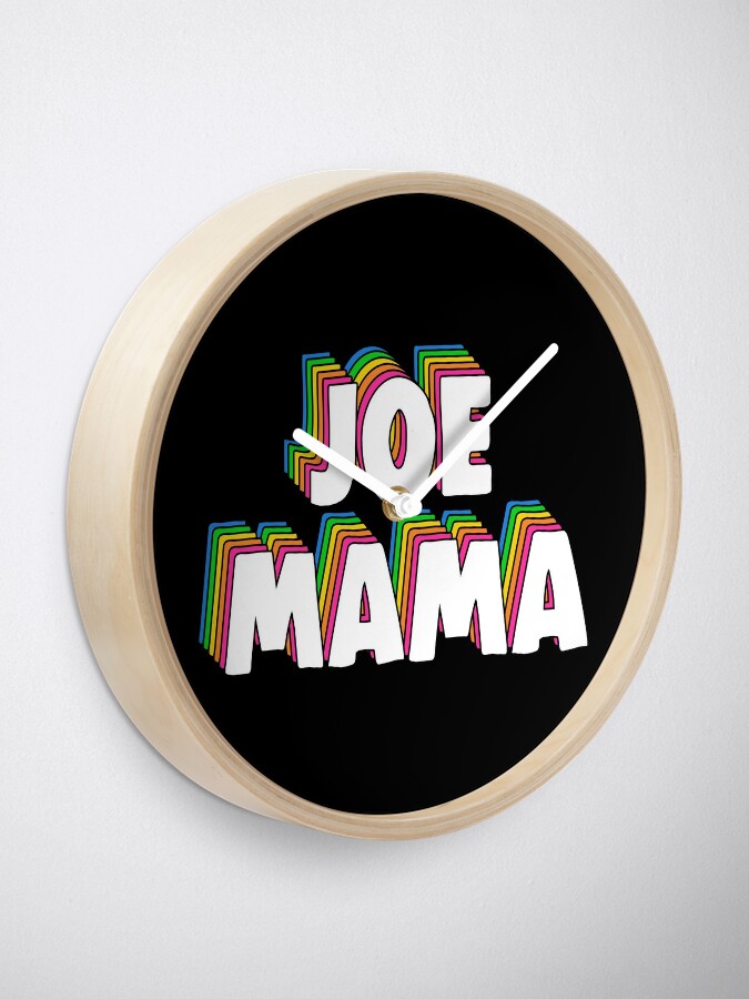 Don't Ask Who Joe Is / Joe Mama Meme by Barnyardy, Redbubble