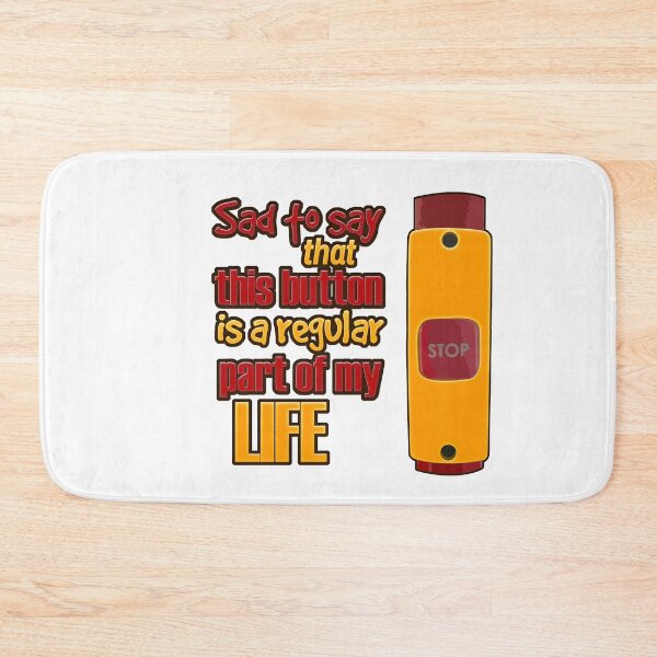 Item preview, Sad to say that this bus stop button is a regular part of my life designed and sold by Kam-designs.