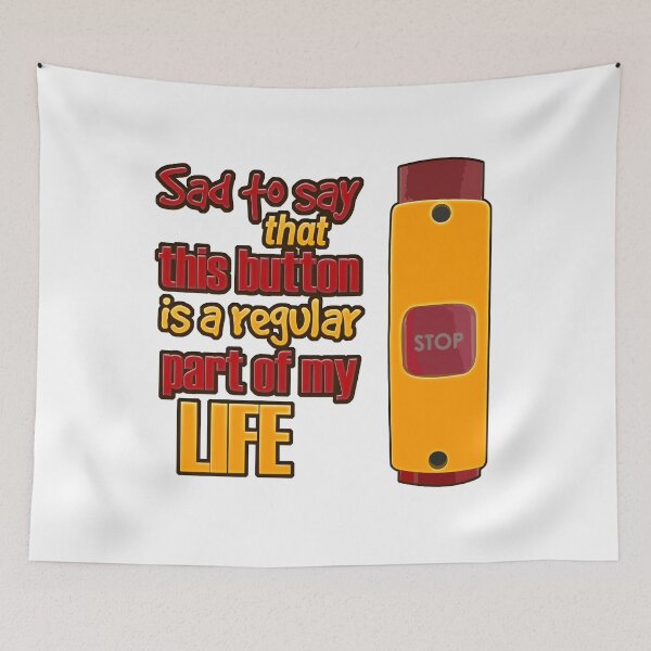 Item preview, Sad to say that this bus stop button is a regular part of my life designed and sold by Kam-designs.