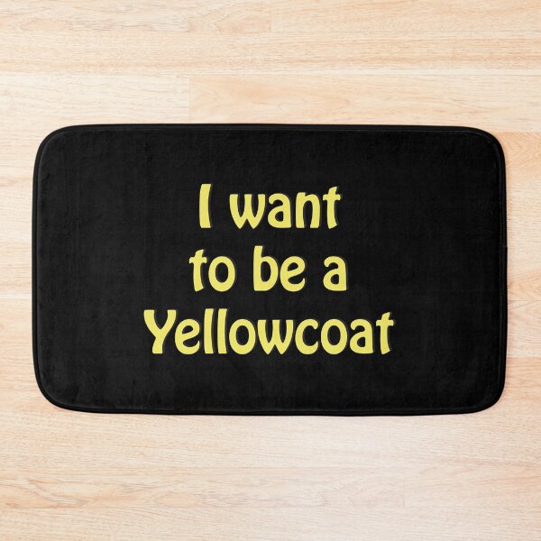 Item preview, I Want to Be A Yellowcoat designed and sold by Off the Box.