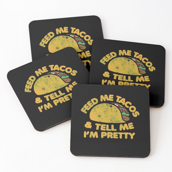 Item preview, Retro feed me tacos and tell me I'm pretty designed and sold by FrictionMaxxing.
