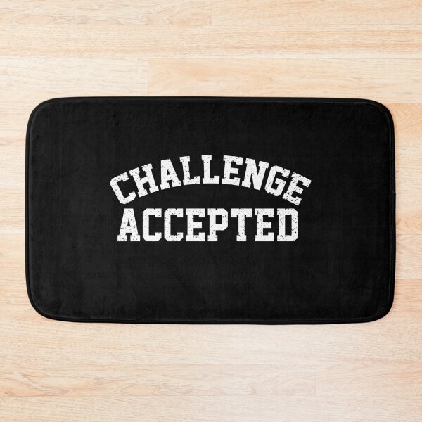 Item preview, Challenge Accepted designed and sold by HighCiti.