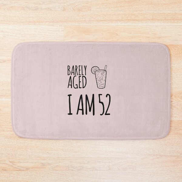 Item preview, Barely Aged I am 52 Birthday Gift For Cocktail Lover Men and Women designed and sold by hcetinuk.
