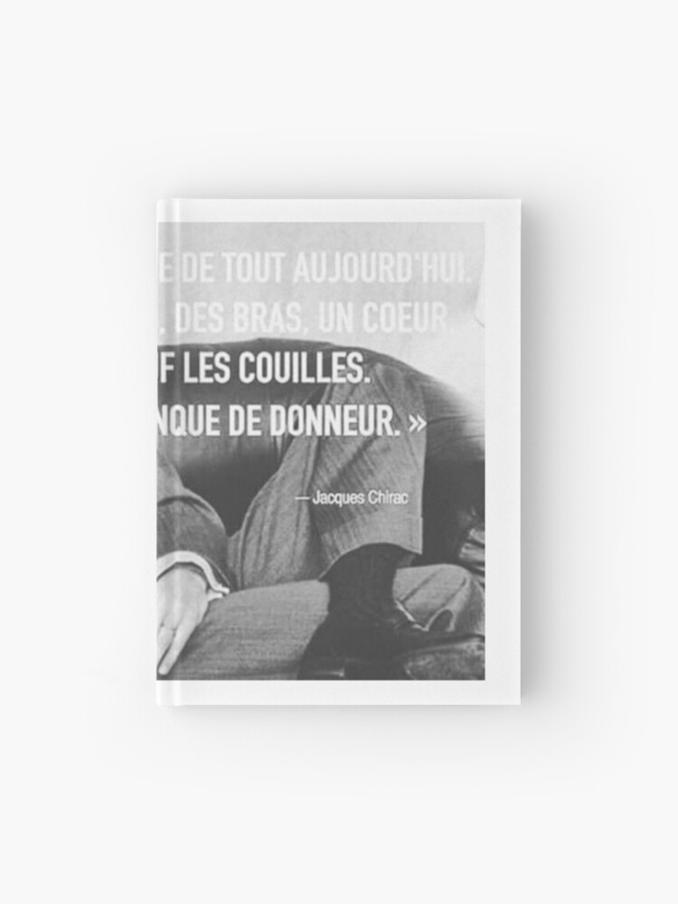 Jacques Chirac Quote French Swag Hardcover Journal By Baggyy Redbubble