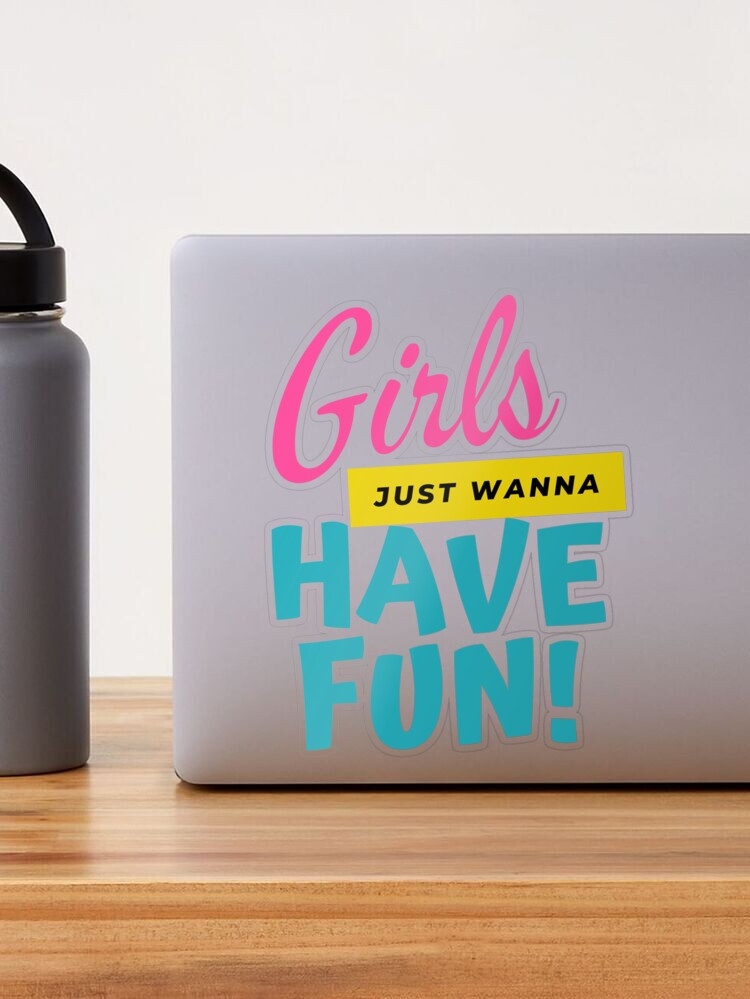 Girls Just Wanna Have Fun Tumbler Design Graphic by Digitals by