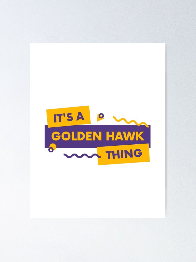 Wilfrid Laurier University Golden Hawk Yellow Purple It S A Golden Hawk Thing Logo Poster By Stickel Redbubble