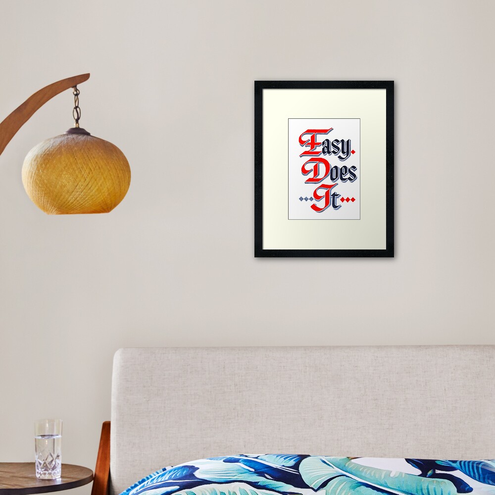 "Easy Does It AA Slogan" Framed Art Print by SoberTeeCo Redbubble