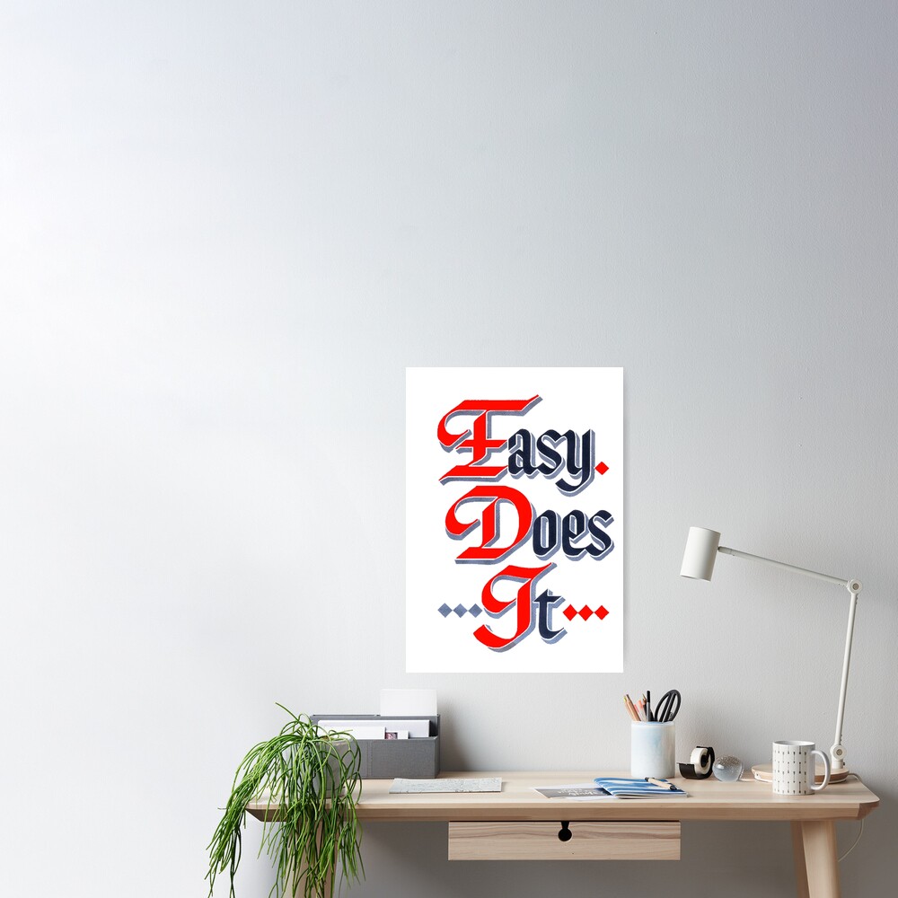 "Easy Does It AA Slogan" Poster for Sale by SoberTeeCo Redbubble