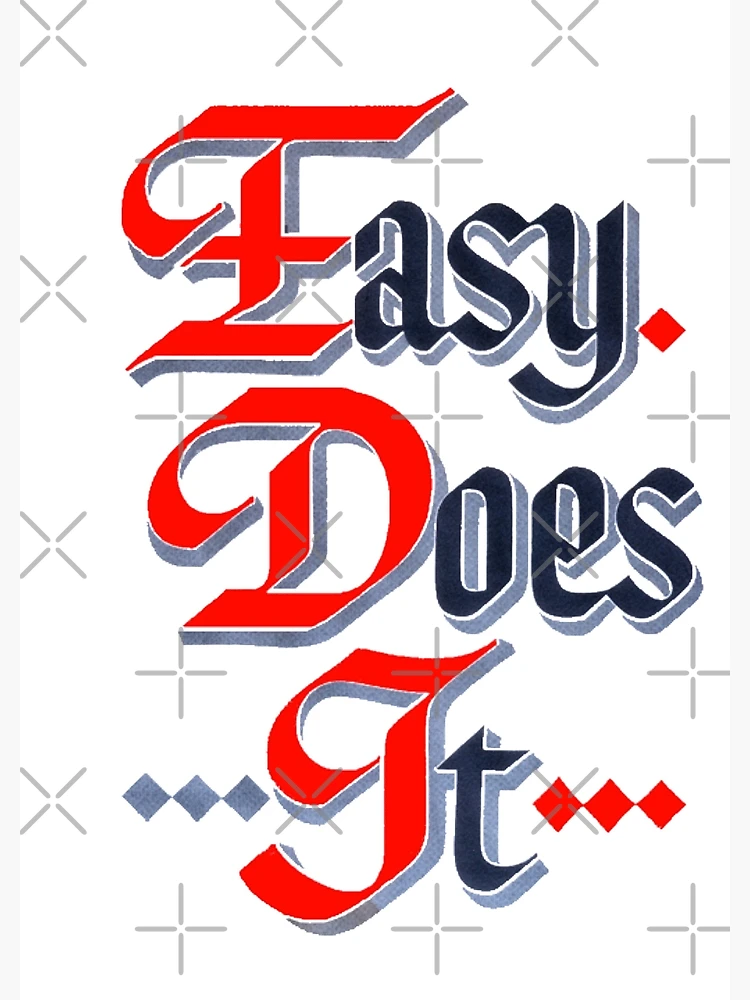 Easy Does It - AA Slogan easy-does-it-aa-slogan-greeting-card-for-sale-by-soberteeco-redbubble