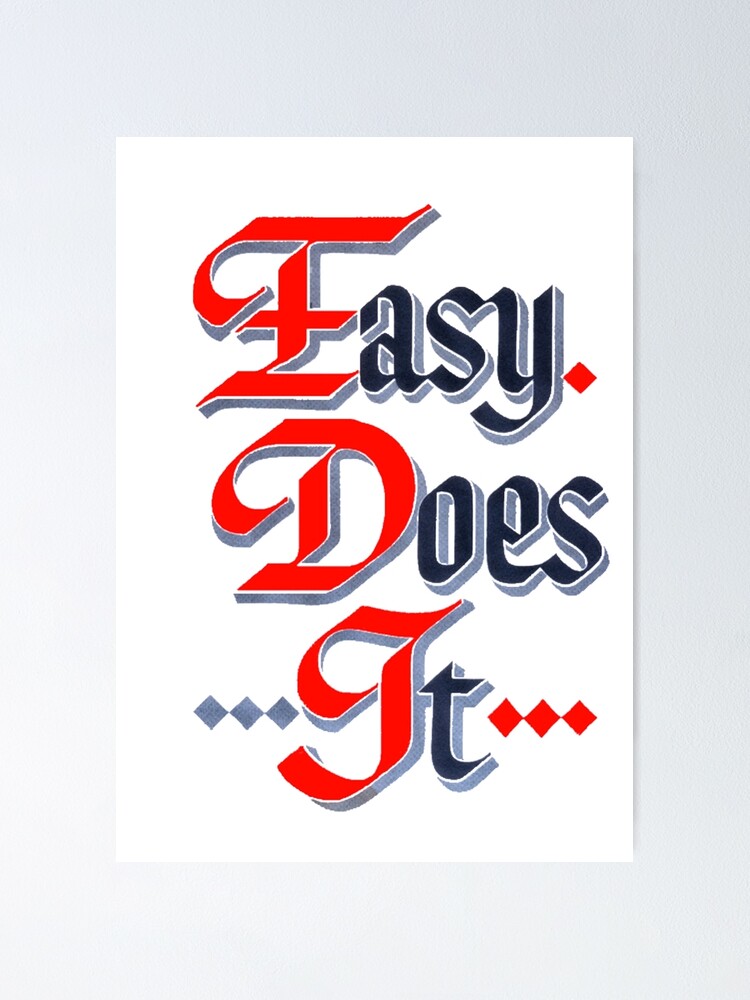 "Easy Does It AA Slogan" Poster for Sale by SoberTeeCo Redbubble