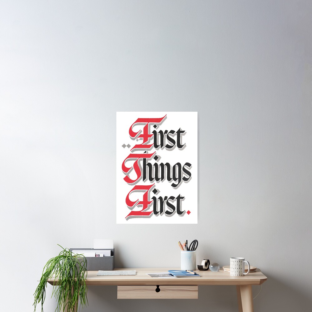 "First Things First AA Slogan" Poster for Sale by SoberTeeCo Redbubble