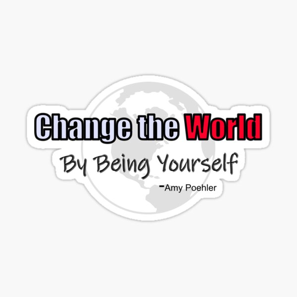 Item preview, Change the World By Being Yourself Truth! designed and sold by Crobin1961.