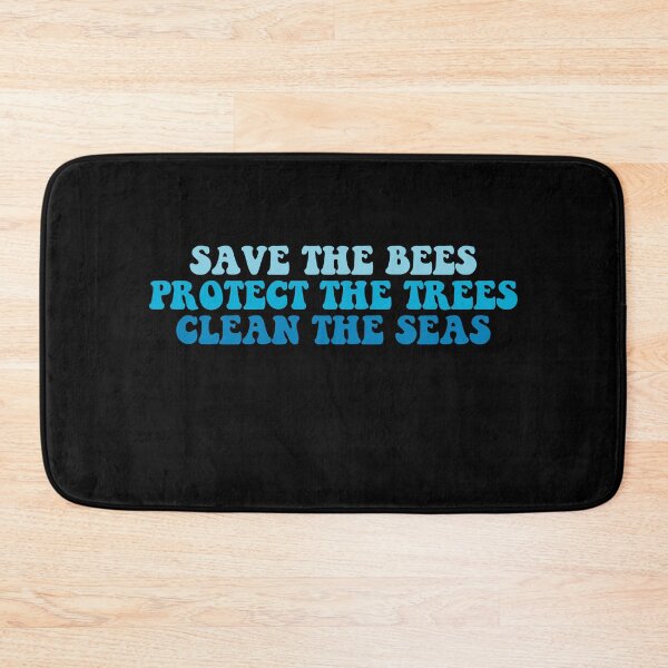 Item preview, save the bees protect the trees clean the seas designed and sold by House Sparrow.