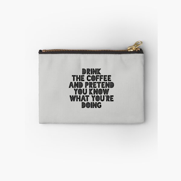 Item preview,  Drink the Coffee and Pretend You Know What You're Doing designed and sold by MotivatedType.