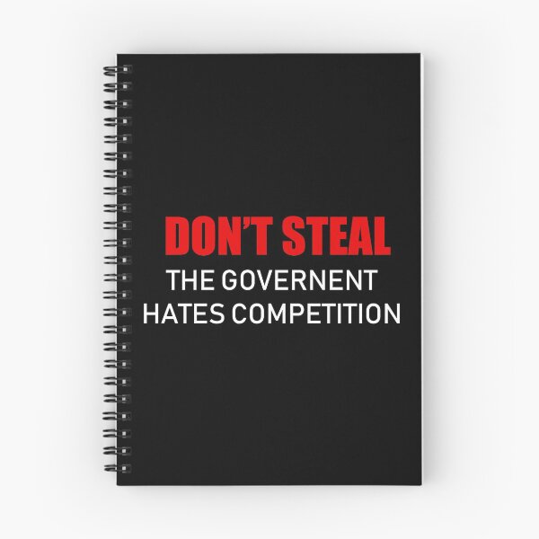 Item preview, Don't Steal - The Government Hates Competition designed and sold by TheLastStand.