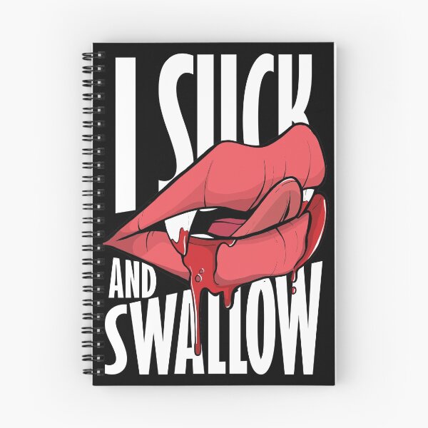 Item preview, I Suck and Swallow | Vampire saying. designed and sold by emphatic.