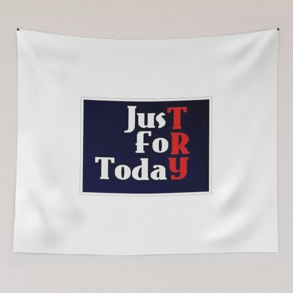Item preview, Just For Today - TRY designed and sold by SoberTeeCo.