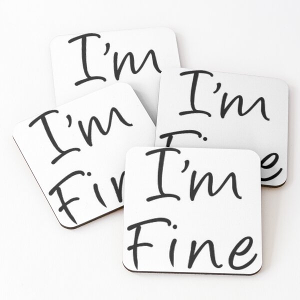 Item preview, I'm Fine  designed and sold by RBEnt.