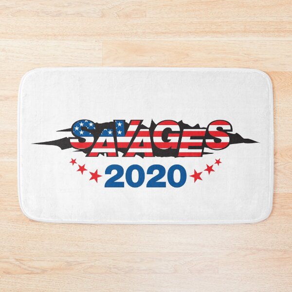 Item preview, SAVAGES for President 2020 designed and sold by Peregrinus Creative.