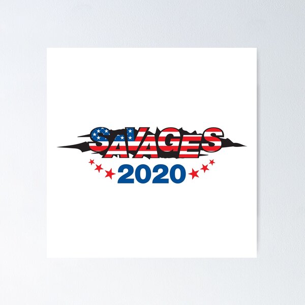 Artikelvorschau, SAVAGES for President 2020 entworfen und verkauft von Peregrinus Creative.