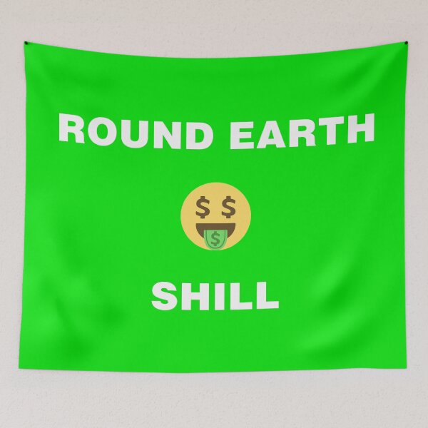Item preview, Round Earth Shill designed and sold by TheLastStand.