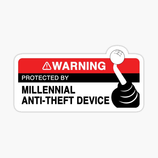 "Protected By Millennial AntiTheft Device" Sticker by RoadAndTrash