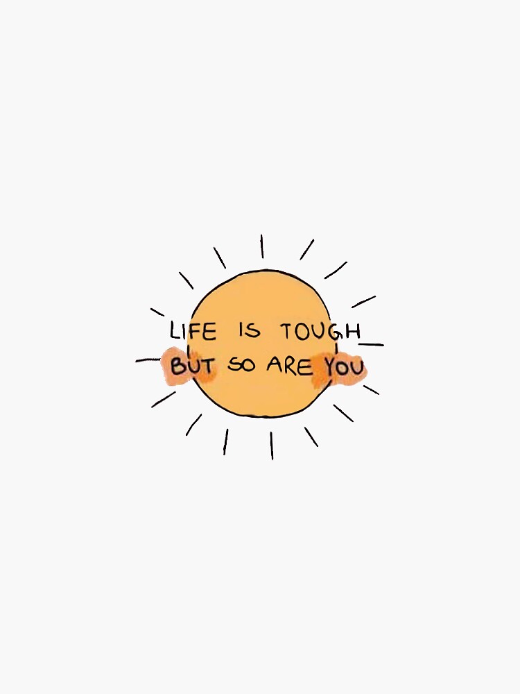 Inspirational Stickers Life is Tough but so Are You Vinyl Decal Quotes 