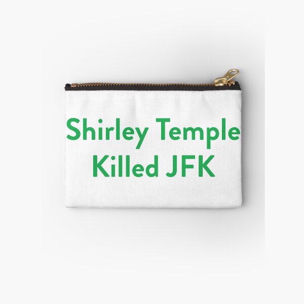 Item preview, Shirley Temple Killed JFK designed and sold by DeathBecameHer.
