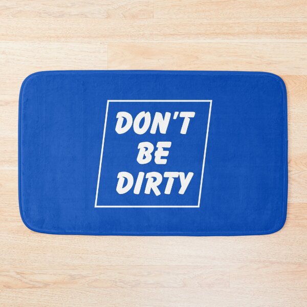 Item preview, Don't Be Dirty designed and sold by Off the Box.