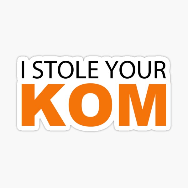Item preview, I Stole Your KOM designed and sold by Benny Hill Designs.