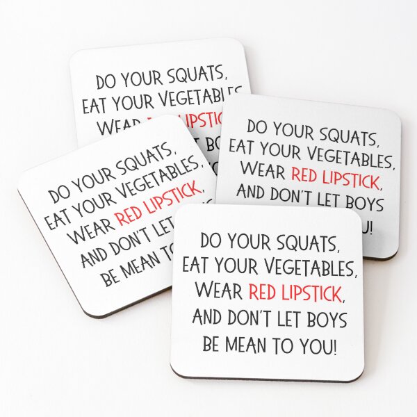 Item preview, Do Your Squats, Eat Your Vegetables, Wear Red Lipstick, and Don't Let Boys Be Mean To You designed and sold by me2atee.