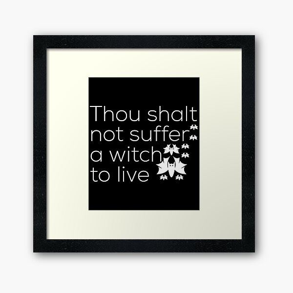 Item preview, Thou Shalt Not Suffer A Witch To Live designed and sold by Christopher Taylor.