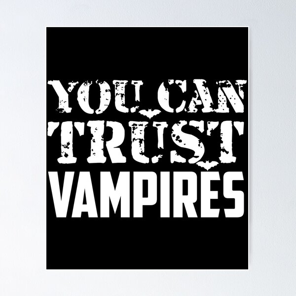 Item preview, You Can Trust Vampires designed and sold by Christopher Taylor.